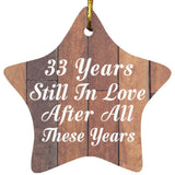 33rd Anniversary 33 Years Still In Love After These Years - Star Ornament E