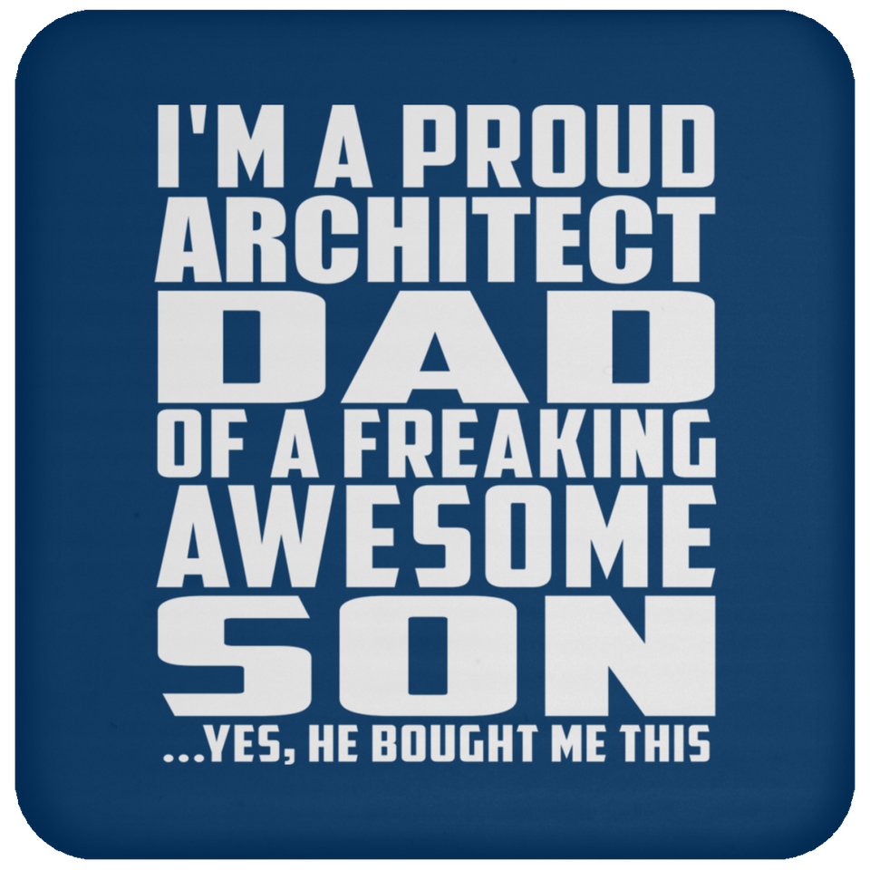 Proud Architect Dad Of Awesome Son - Drink Coaster