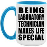 Being Laboratory Technician Makes Life Special - 15oz Accent Mug Blue