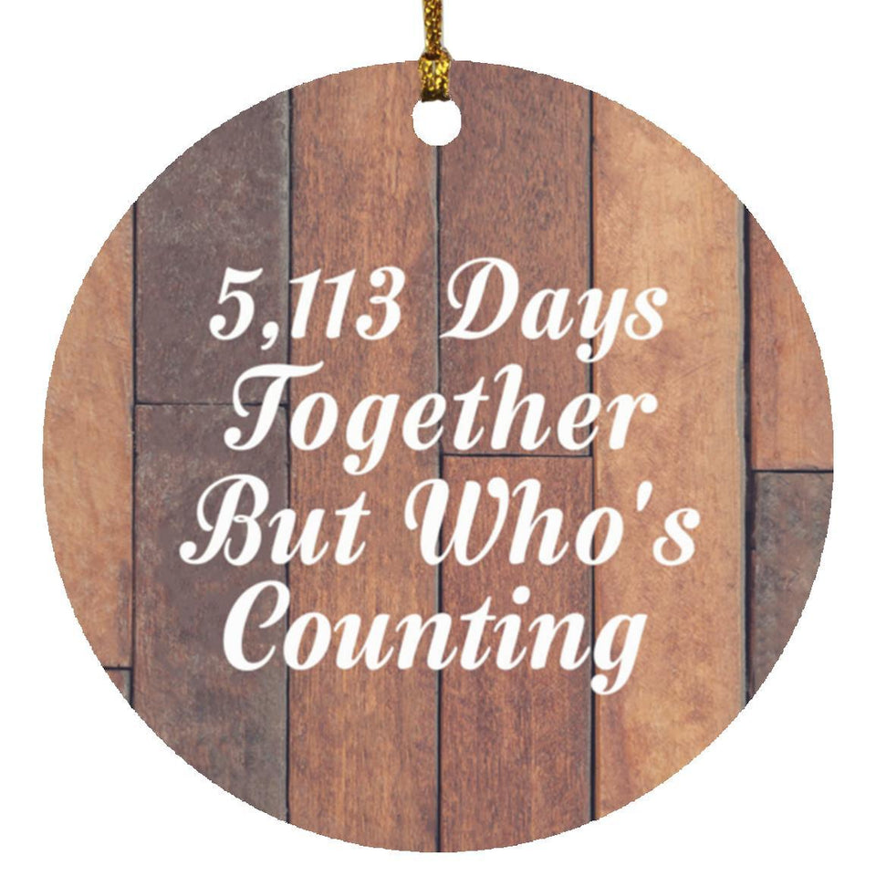 14th Anniversary 5,113 Days Together Who's Counting - Circle Ornament E