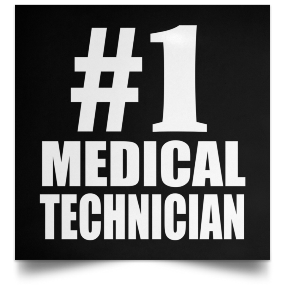 Number One #1 Medical Technician - Poster Square