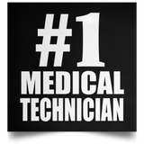 Number One #1 Medical Technician - Poster Square