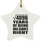 64th Anniversary Square Root of 4096 Years Mrs Always Right - Star Ornament