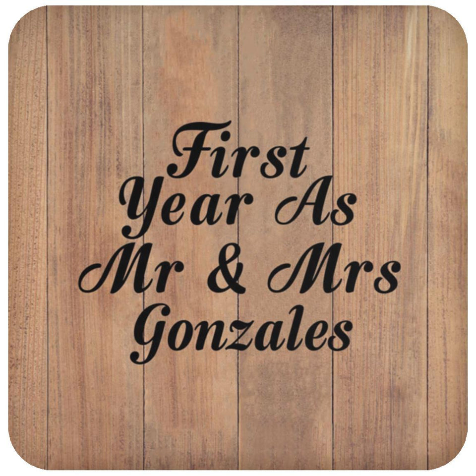 First Year As Mr & Mrs Gonzales - Drink Coaster C