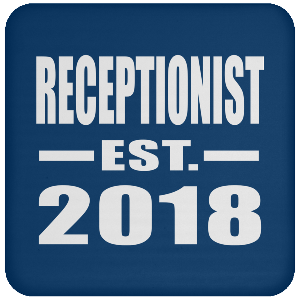 Receptionist Established EST. 2018 - Drink Coaster