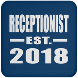 Receptionist Established EST. 2018 - Drink Coaster