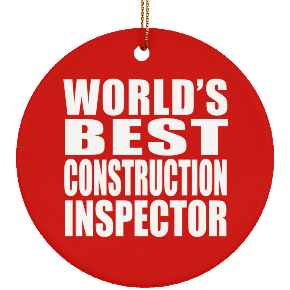 World's Best Construction Inspector - Circle Ornament