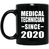 Medical Technician Since 2020 - 11oz Coffee Mug