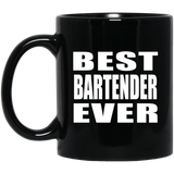 Best Bartender Ever - 11 Oz Coffee Mug Black