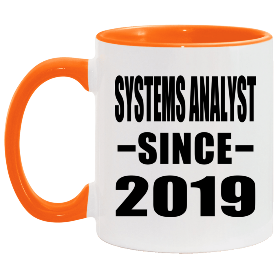 Systems Analyst Since 2019 - 11oz Accent Mug Orange