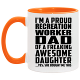 Proud Recreation Worker Dad Of Awesome Daughter - 11oz Accent Mug Orange