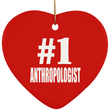 Number One #1 Anthropologist - Heart Ornament
