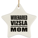 Wirehaired Vizsla Mom - Star Ornament