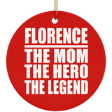 Florence The Mom The Hero The Legend - Circle Ornament
