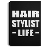 Hair Stylist Life - Canvas Portrait