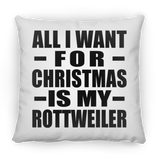 All I Want For Christmas Is My Rottweiler - Throw Pillow
