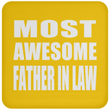 Most Awesome Father In Law - Drink Coaster