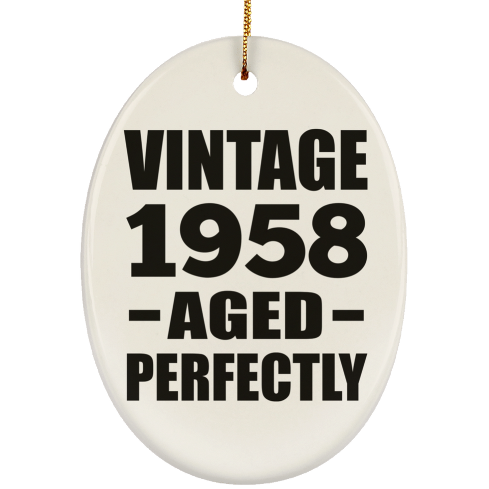66th Birthday Vintage 1958 Aged Perfectly - Oval Ornament