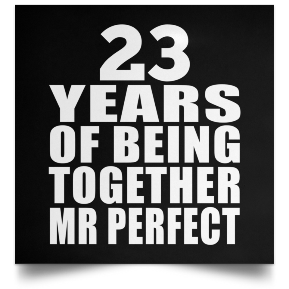 23rd Anniversary 23 Years Of Being Mr Perfect - Poster Square