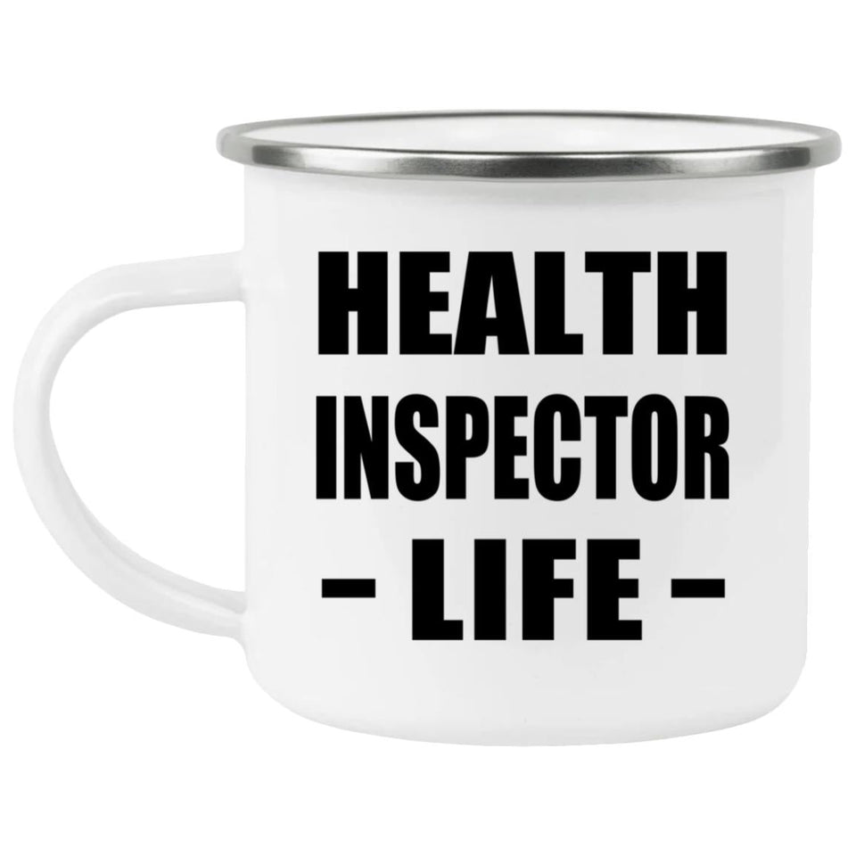 Health Inspector Life - 12oz Camping Mug