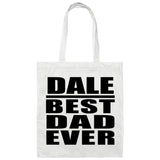 Dale Best Dad Ever - Tote Bag White