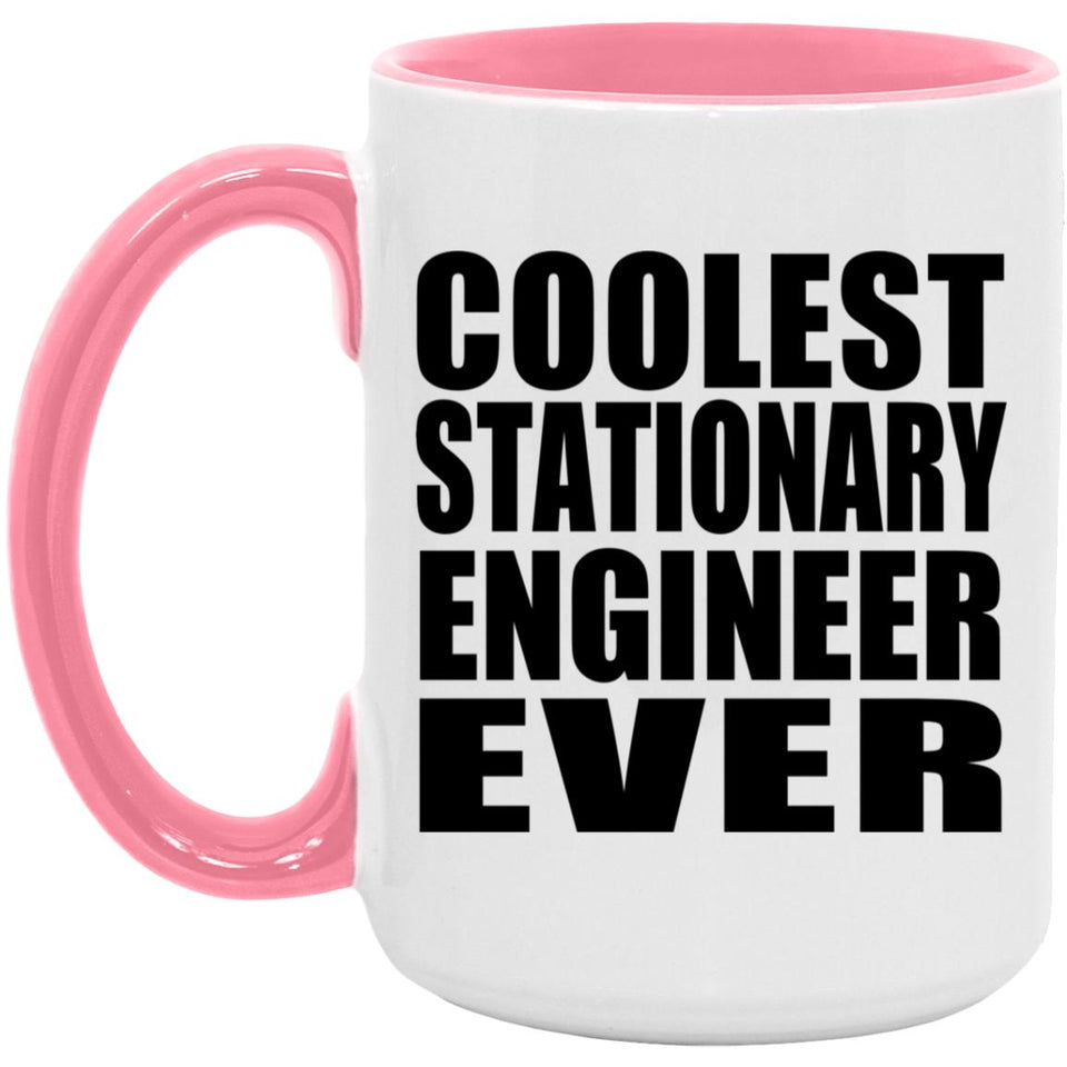 Coolest Stationary Engineer Ever - 15oz Accent Mug Pink