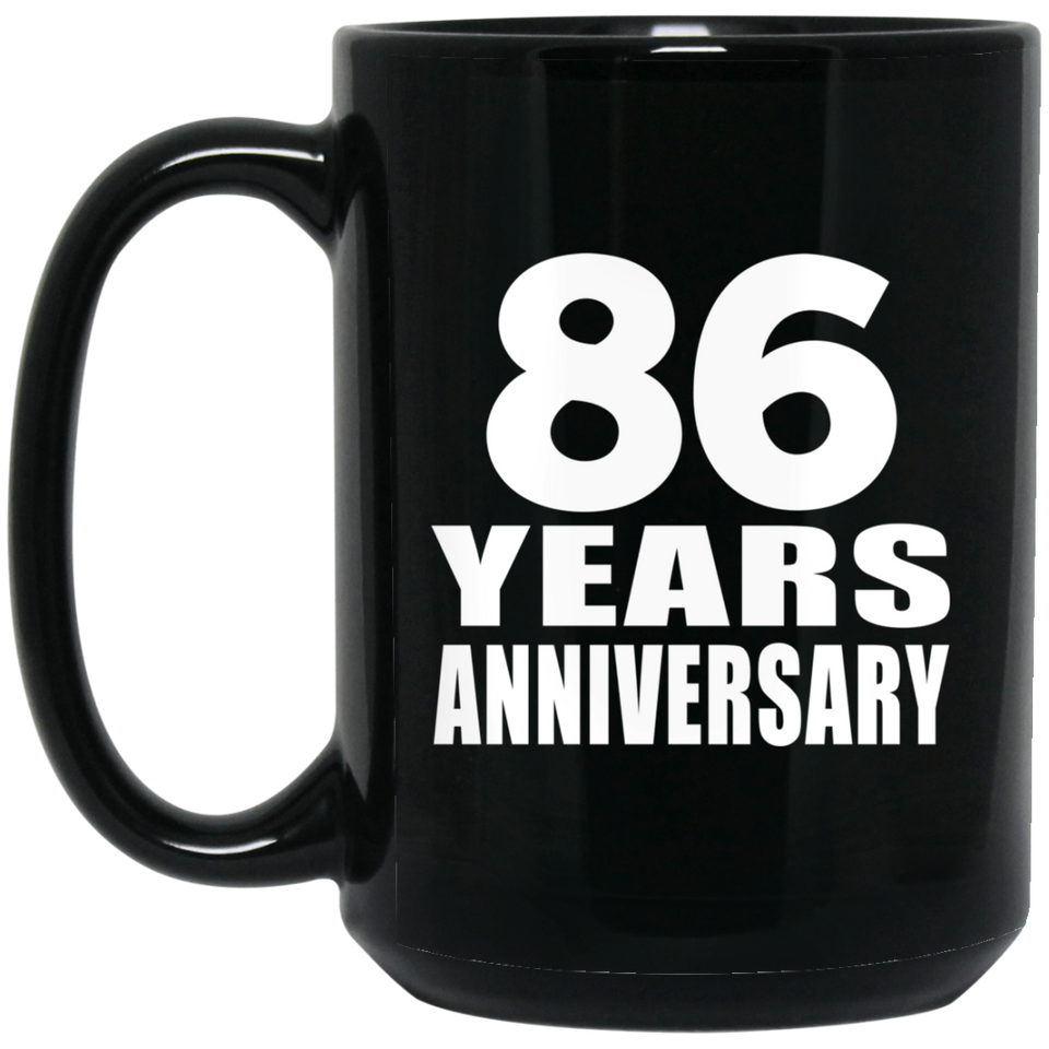 86th Anniversary 86 Years - 15 Oz Coffee Mug Black