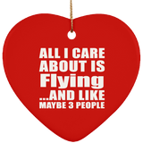 All I Care About Is Flying - Heart Ornament
