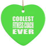 Coolest Fitness Coach Ever - Heart Ornament