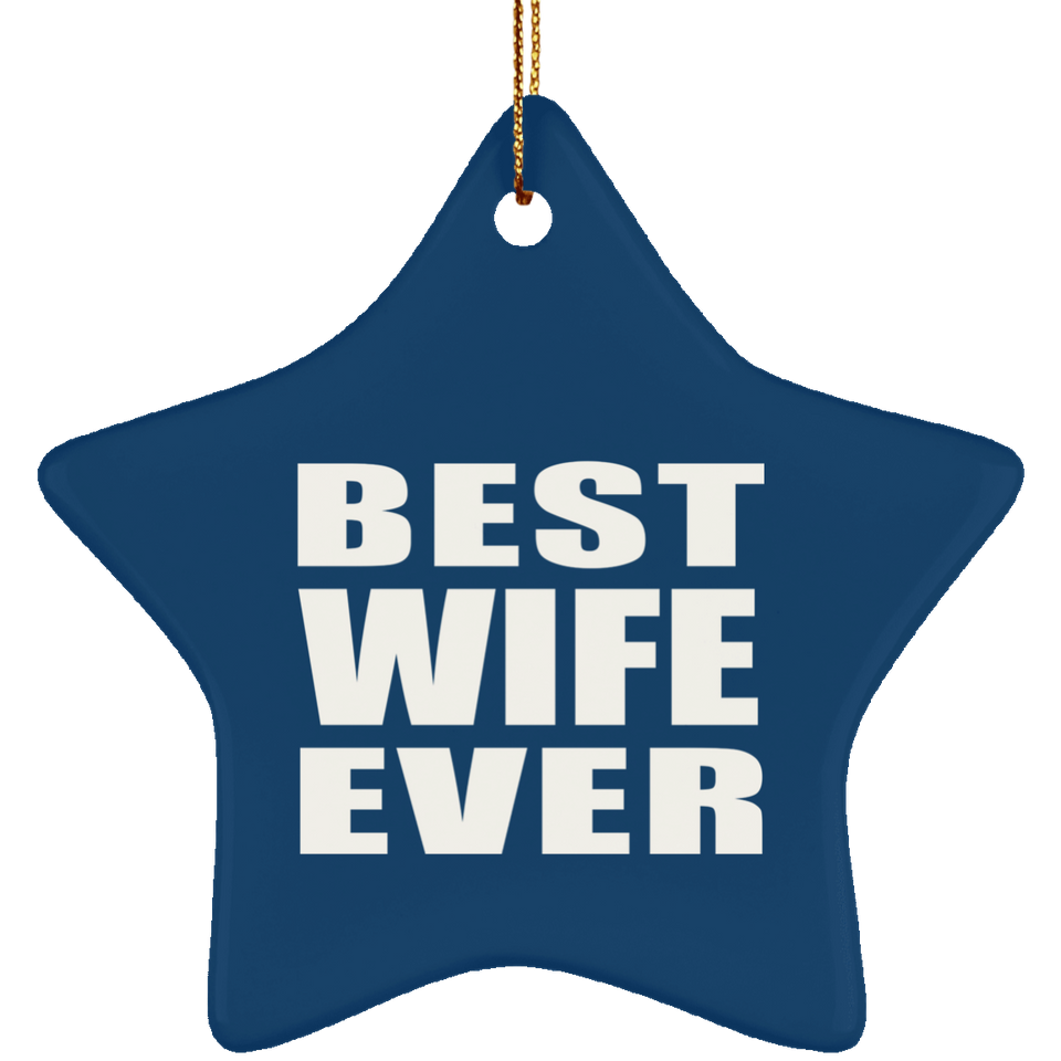 Best Wife Ever - Star Ornament