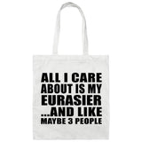 All I Care About Is My Eurasier - Tote Bag White