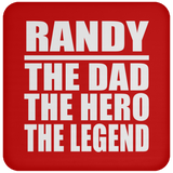 Randy The Dad The Hero The Legend - Drink Coaster