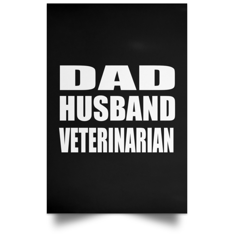 Dad Husband Veterinarian - Poster Portrait