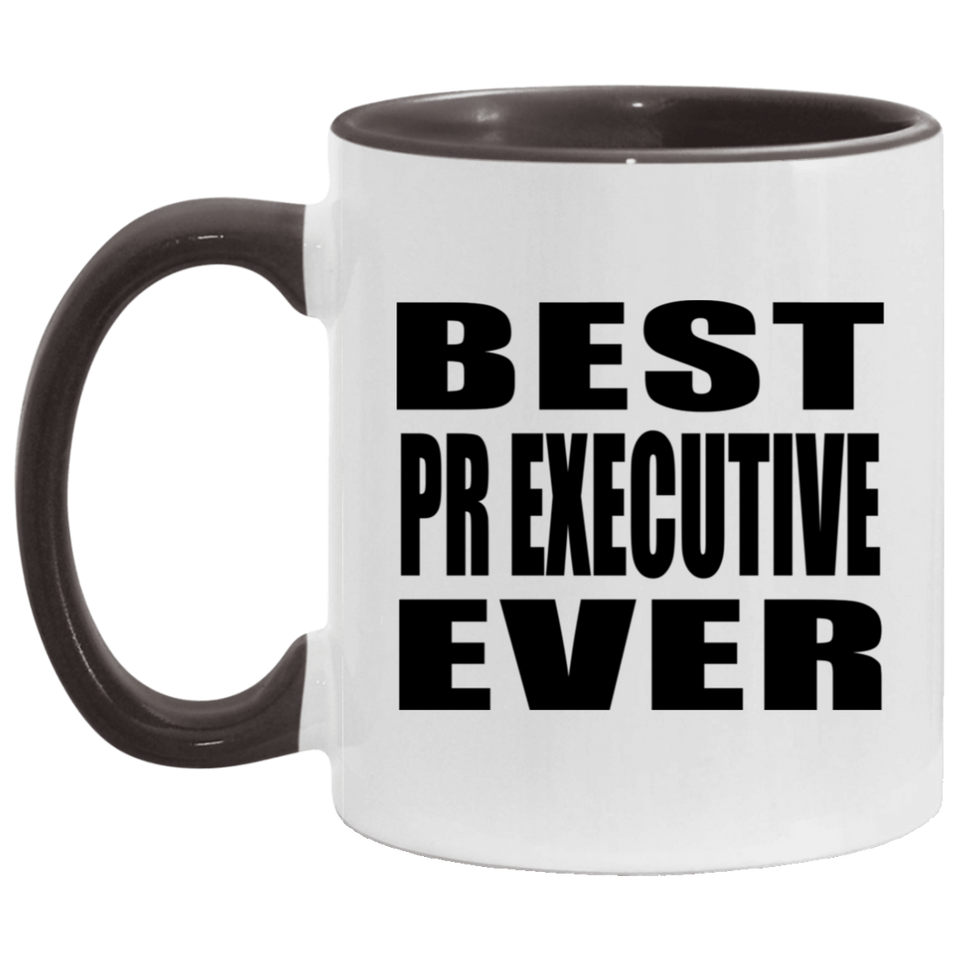 Best Pr Executive Ever - 11oz Accent Mug Black