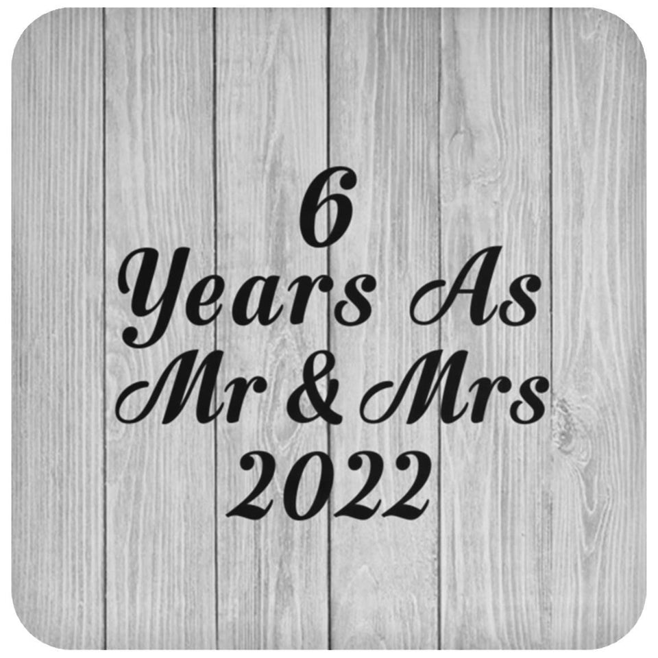 6th Anniversary 6 Years As Mr & Mrs 2022 - Drink Coaster F