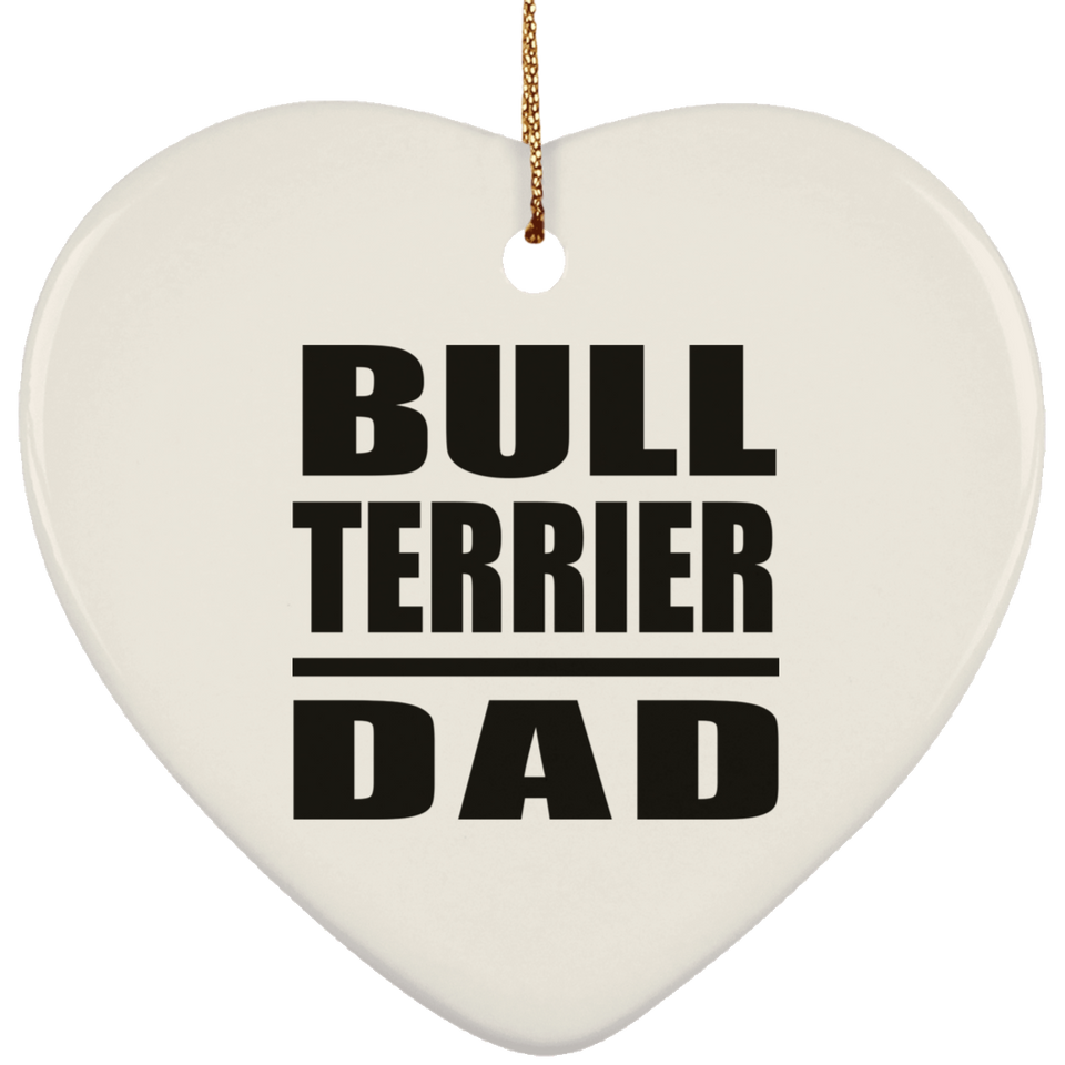 Bull Terrier Dad - Heart Ornament