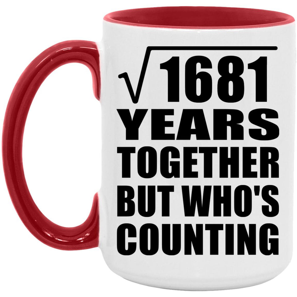 41st Anniversary Square Root of 1681 Years Who's Counting - 15oz Accent Mug Red