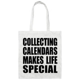 Collecting Calendars Makes Life Special - Tote Bag White