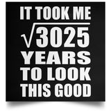 55th Birthday Took Square Root of 3025 Years To Look Good - Poster Square