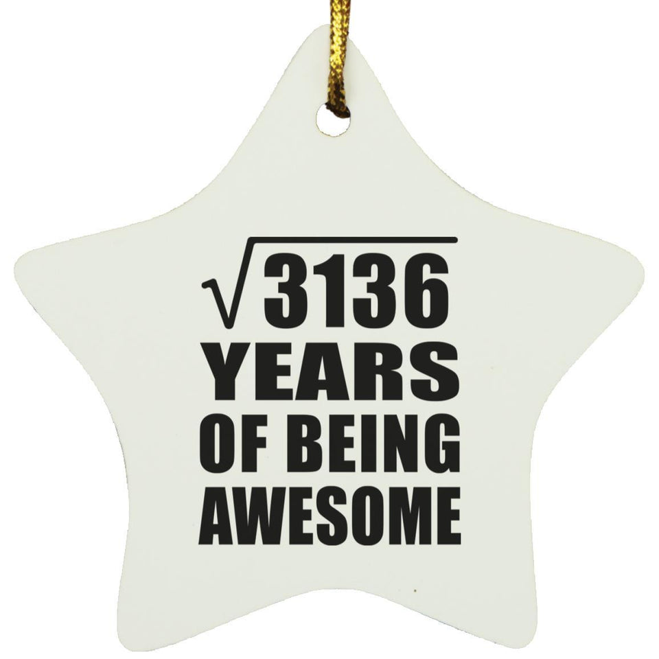 56th Birthday Square Root of 3136 Years of Being Awesome - Star Ornament