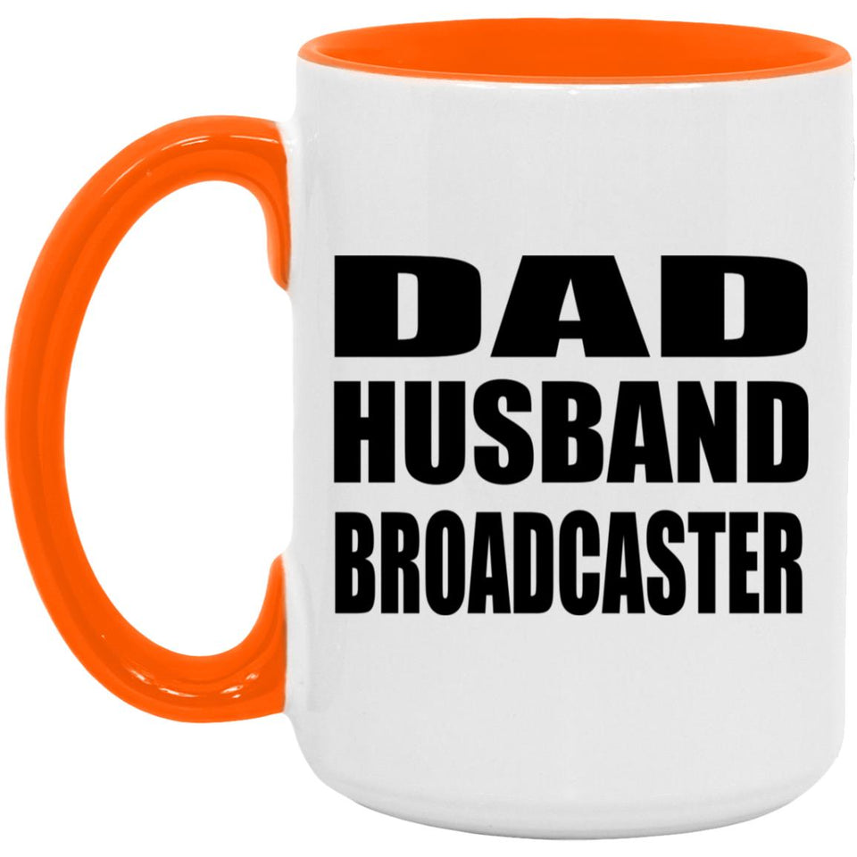 Dad Husband Broadcaster - 15oz Accent Mug Orange