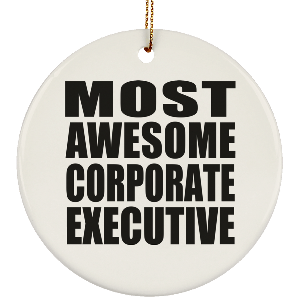 Most Awesome Corporate Executive - Circle Ornament