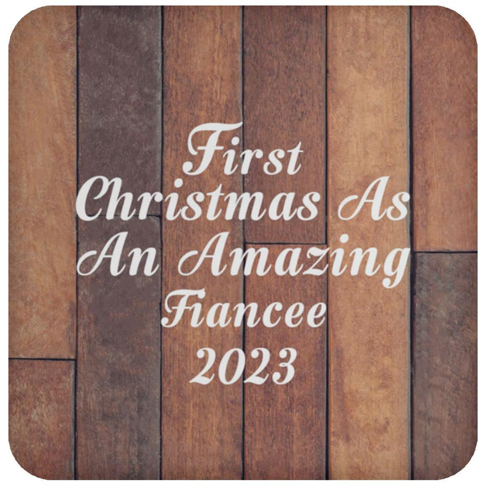 First Christmas As An Amazing Fiancee 2023 - Drink Coaster E