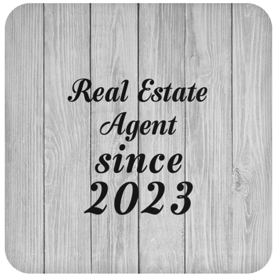 Real Estate Agent Since 2023 - Drink Coaster F