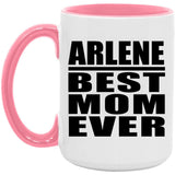 Arlene Best Mom Ever - 15oz Accent Mug Pink