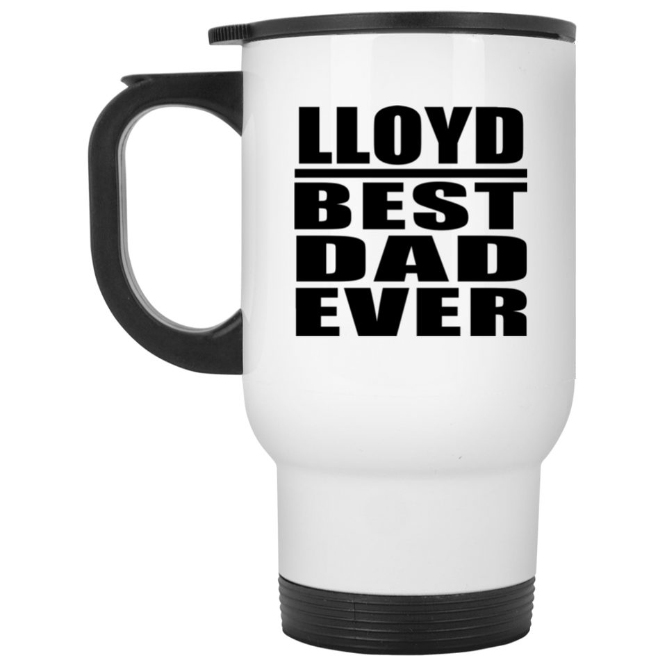 Lloyd Best Dad Ever - White Travel Mug