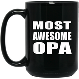 Most Awesome Opa - 15 Oz Coffee Mug Black