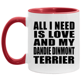 All I Need Is Love And My Dandie Dinmont Terrier - 11oz Accent Mug Red