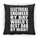 Electrical Engineer By Day World's Best Dad By Night - Throw Pillow Black