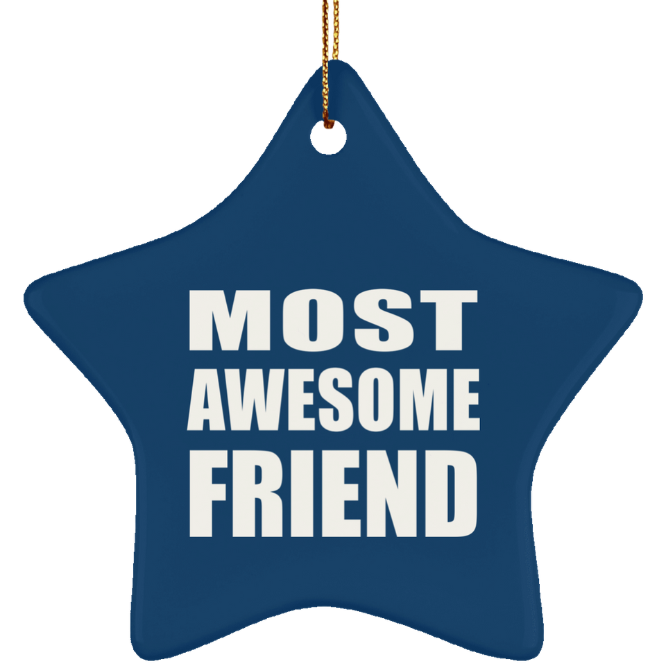 Most Awesome Friend - Star Ornament
